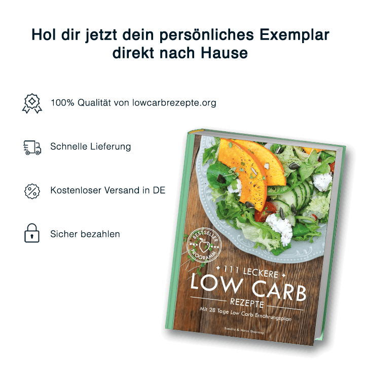 111 leckere Low Carb Rezepte mit 28 Tage Low Carb Ernährungsplan