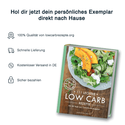 111 leckere Low Carb Rezepte mit 28 Tage Low Carb Ernährungsplan